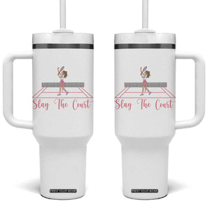 Slay The Court Queen Tumbler With Handle Funny Tennis Player Gift For Women TS12 One Size: 40 oz White Print Your Wear