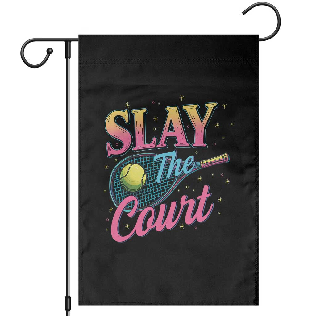 Slay The Court Queen Garden Flag Witty Tennis Player Gift For Girls TS12 Black Print Your Wear