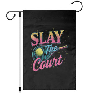 Slay The Court Queen Garden Flag Witty Tennis Player Gift For Girls TS12 Black Print Your Wear