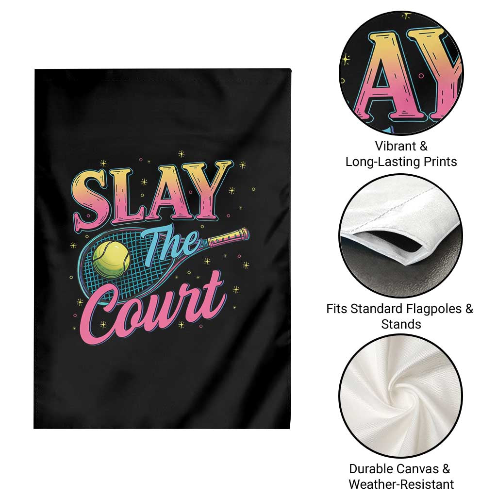 Slay The Court Queen Garden Flag Witty Tennis Player Gift For Girls TS12 Print Your Wear