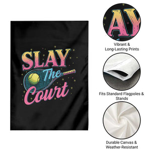 Slay The Court Queen Garden Flag Witty Tennis Player Gift For Girls TS12 Print Your Wear