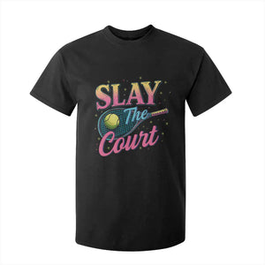 Slay The Court Queen T Shirt For Kid Witty Tennis Player Gift For Girls TS12 Black Print Your Wear
