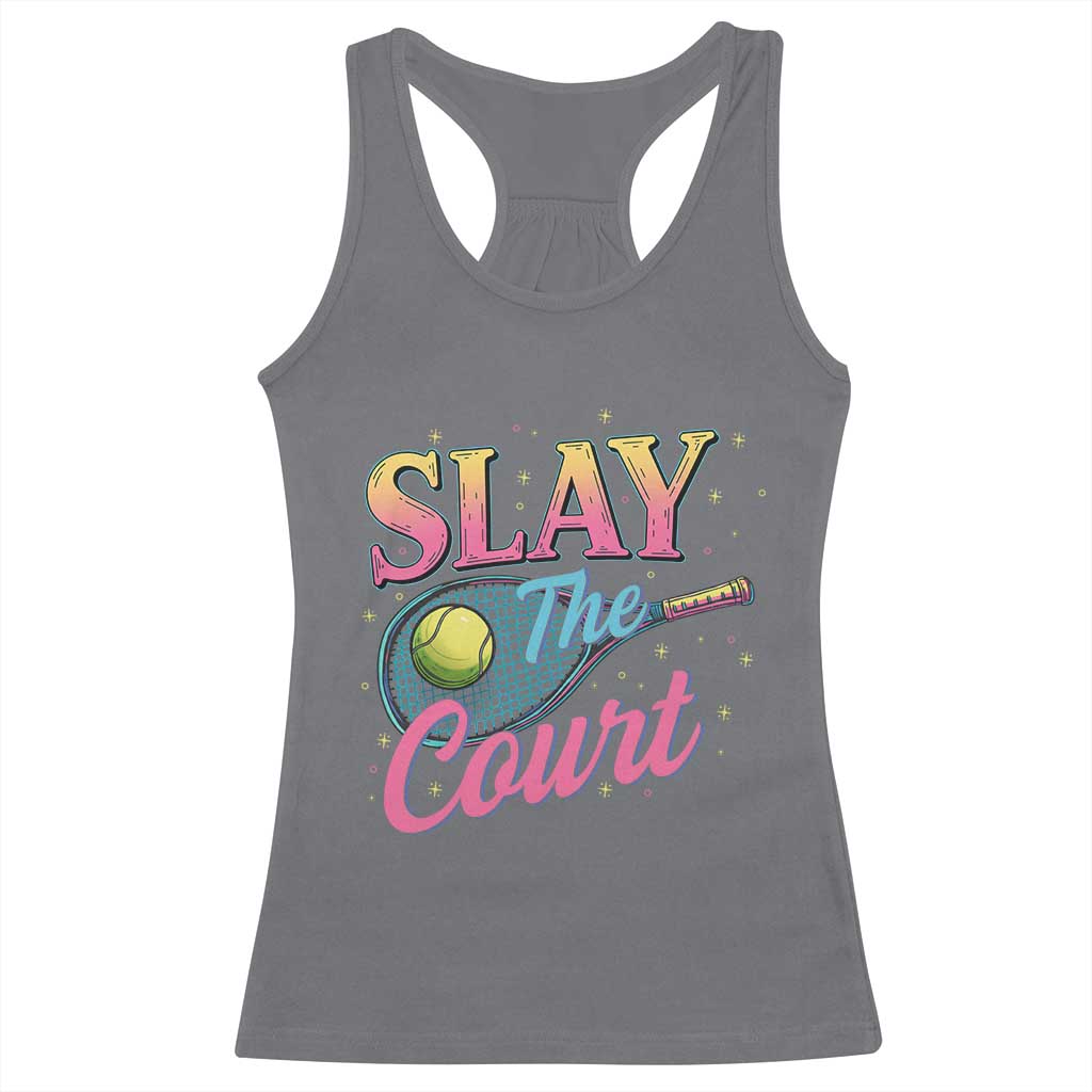 Slay The Court Queen Racerback Tank Top Witty Tennis Player Gift For Girls TS12 Charcoal Print Your Wear