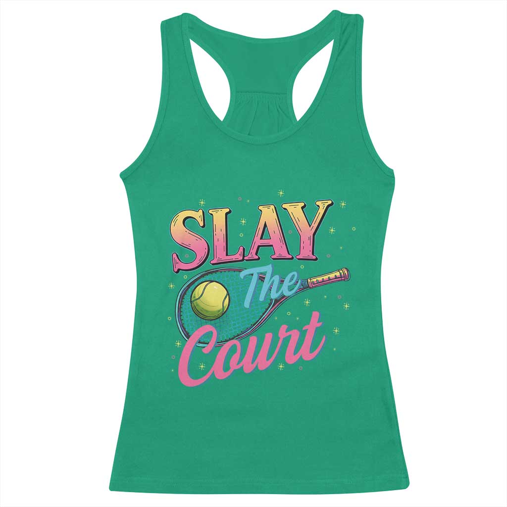 Slay The Court Queen Racerback Tank Top Witty Tennis Player Gift For Girls TS12 Irish Green Print Your Wear