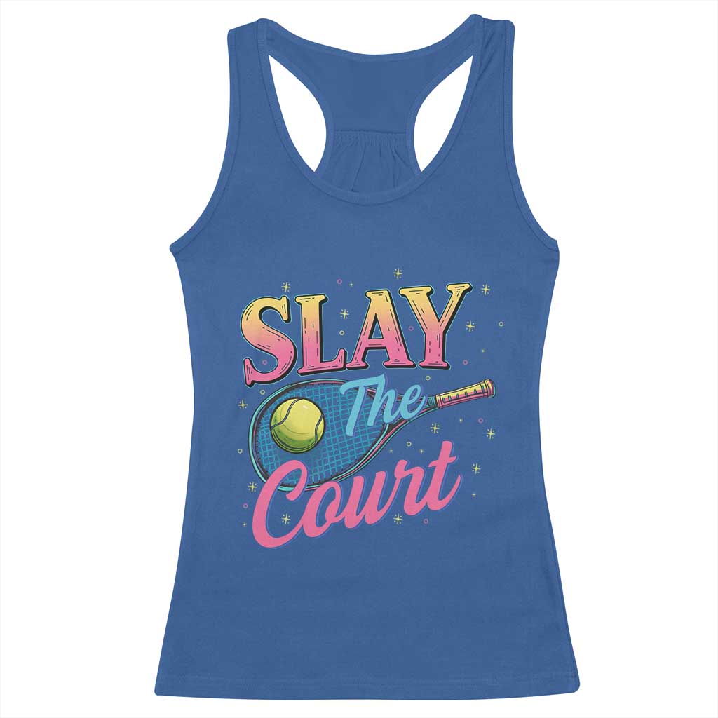 Slay The Court Queen Racerback Tank Top Witty Tennis Player Gift For Girls TS12 Royal Blue Print Your Wear