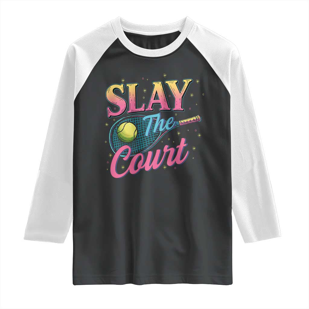 Slay The Court Queen Raglan Shirt Witty Tennis Player Gift For Girls TS12 Black White Print Your Wear