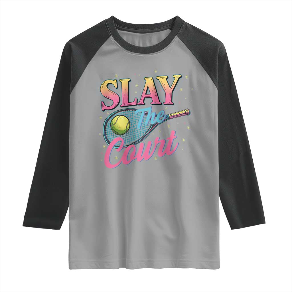 Slay The Court Queen Raglan Shirt Witty Tennis Player Gift For Girls TS12 Sport Gray Black Print Your Wear