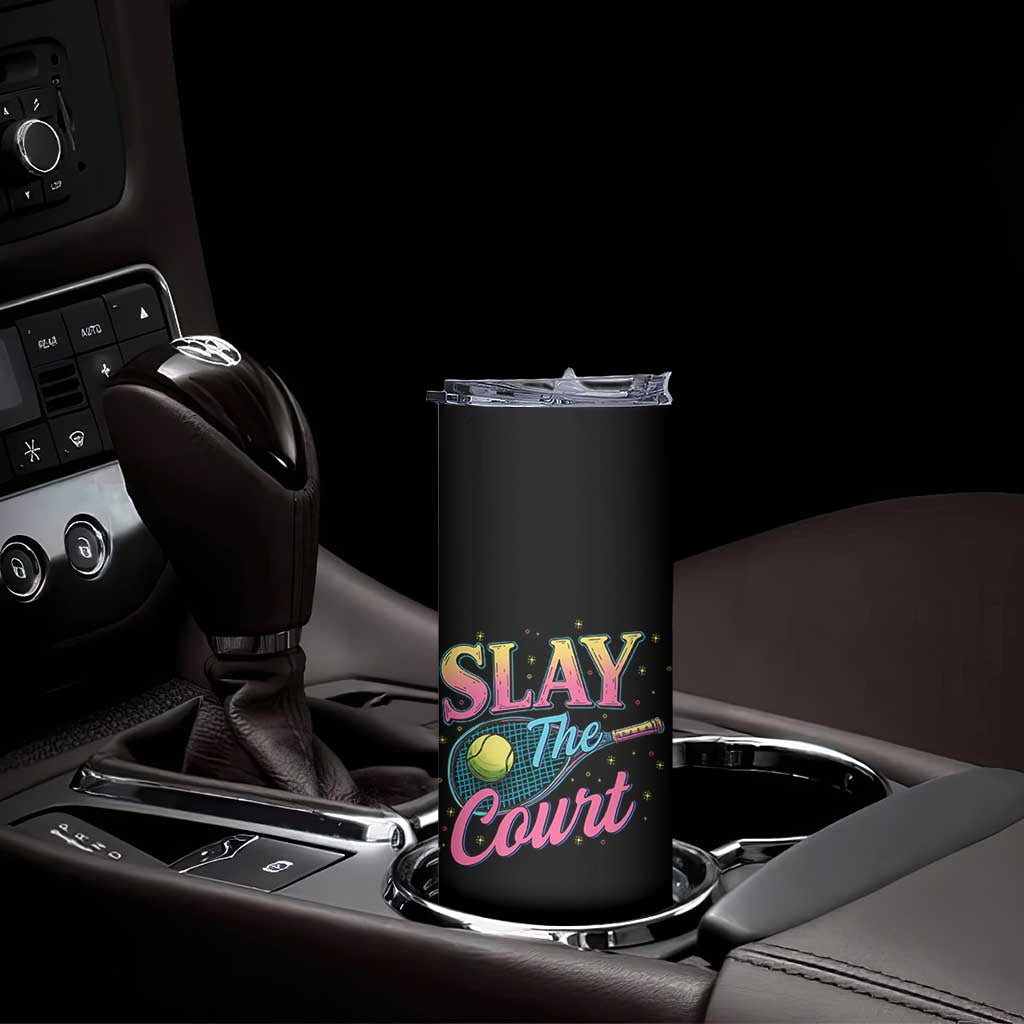 Slay The Court Queen Skinny Tumbler Witty Tennis Player Gift For Girls TS12 Print Your Wear