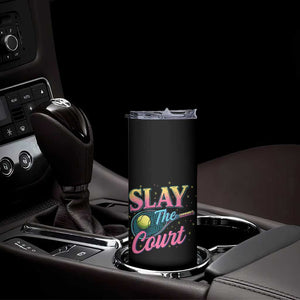 Slay The Court Queen Skinny Tumbler Witty Tennis Player Gift For Girls TS12 Print Your Wear
