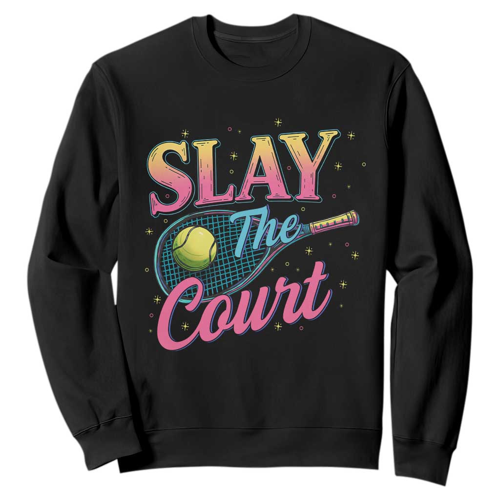 Slay The Court Queen Sweatshirt Witty Tennis Player Gift For Girls TS12 Black Print Your Wear