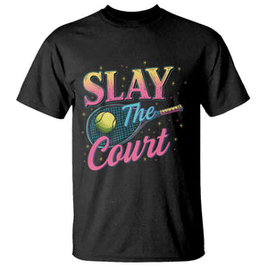 Slay The Court Queen T Shirt Witty Tennis Player Gift For Girls TS12 Black Print Your Wear