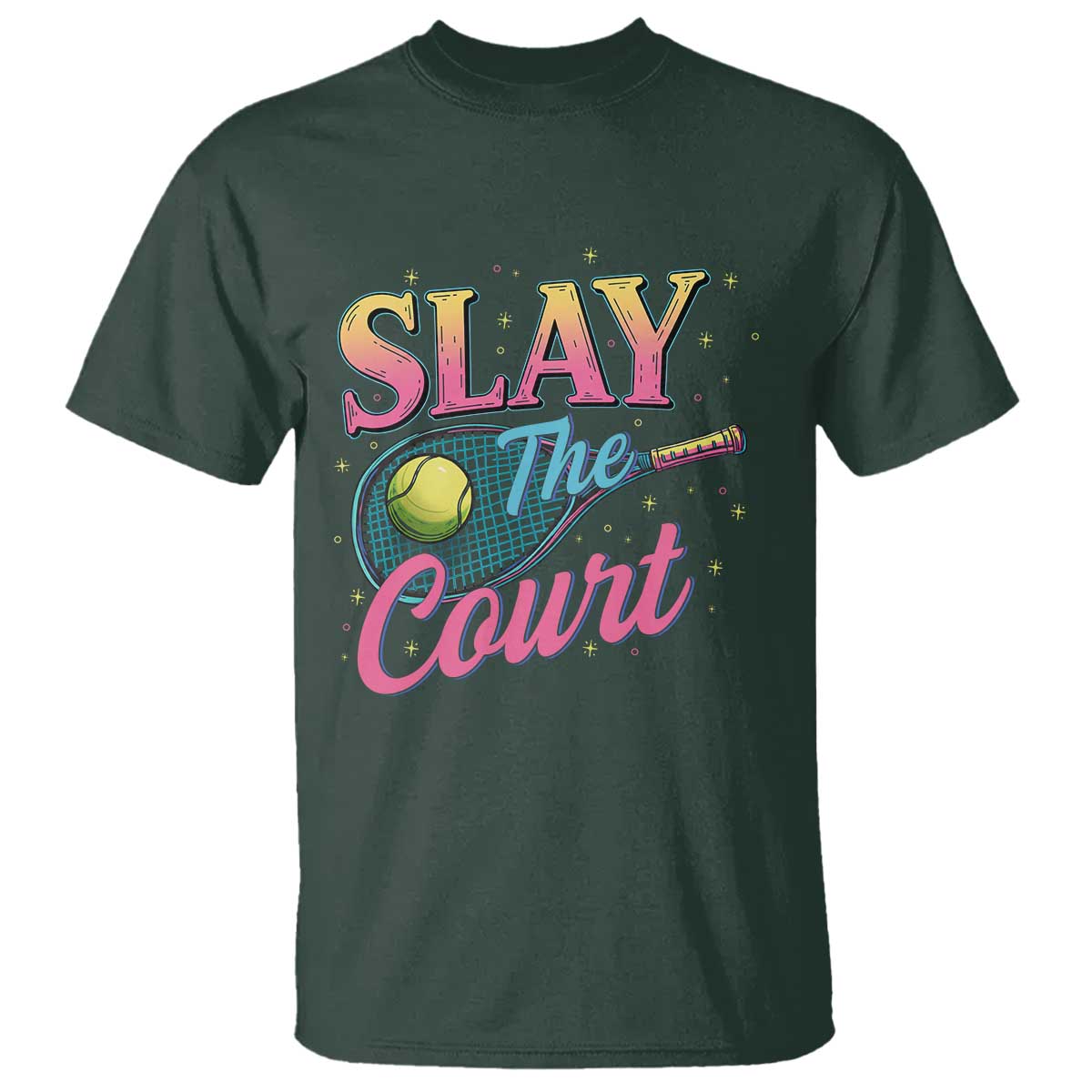 Slay The Court Queen T Shirt Witty Tennis Player Gift For Girls TS12 Dark Forest Green Print Your Wear
