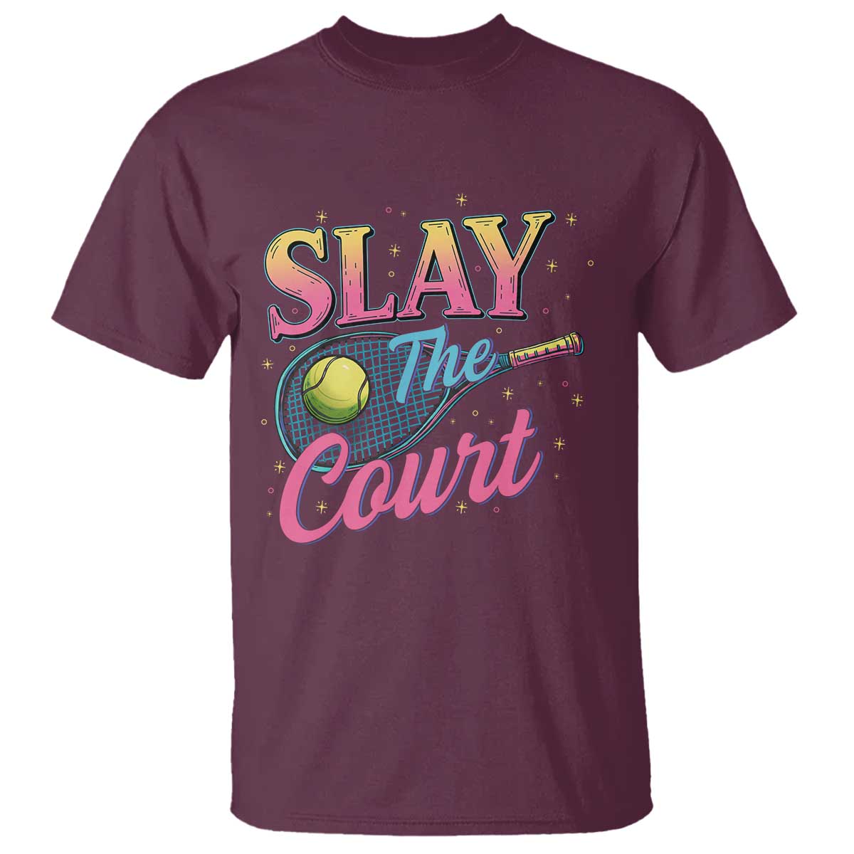Slay The Court Queen T Shirt Witty Tennis Player Gift For Girls TS12 Maroon Print Your Wear