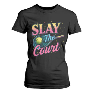 Slay The Court Queen T Shirt For Women Witty Tennis Player Gift For Girls TS12 Black Print Your Wear
