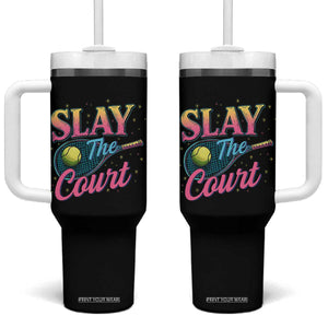 Slay The Court Queen Tumbler With Handle Witty Tennis Player Gift For Girls TS12 One Size: 40 oz Black Print Your Wear