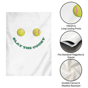 Slay The Court Tennis Girl Garden Flag Funny Tennis Player Gift TS12 Print Your Wear