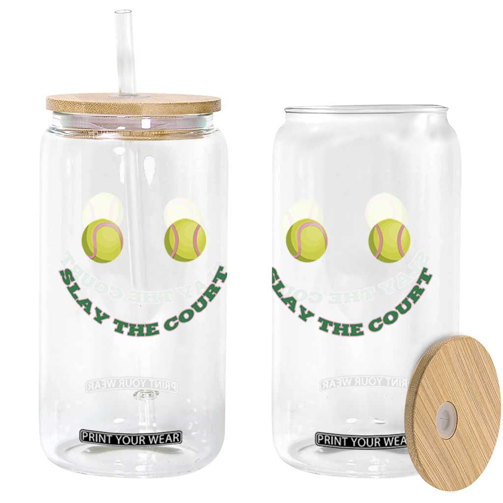 Slay The Court Tennis Girl Glass Can Funny Tennis Player Gift TS12 Print Your Wear