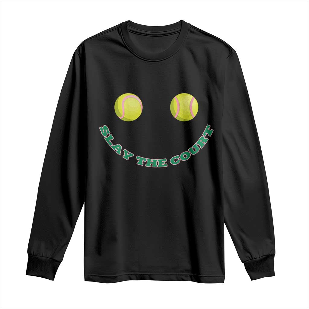 Slay The Court Tennis Girl Long Sleeve Shirt Funny Tennis Player Gift TS12 Black Print Your Wear