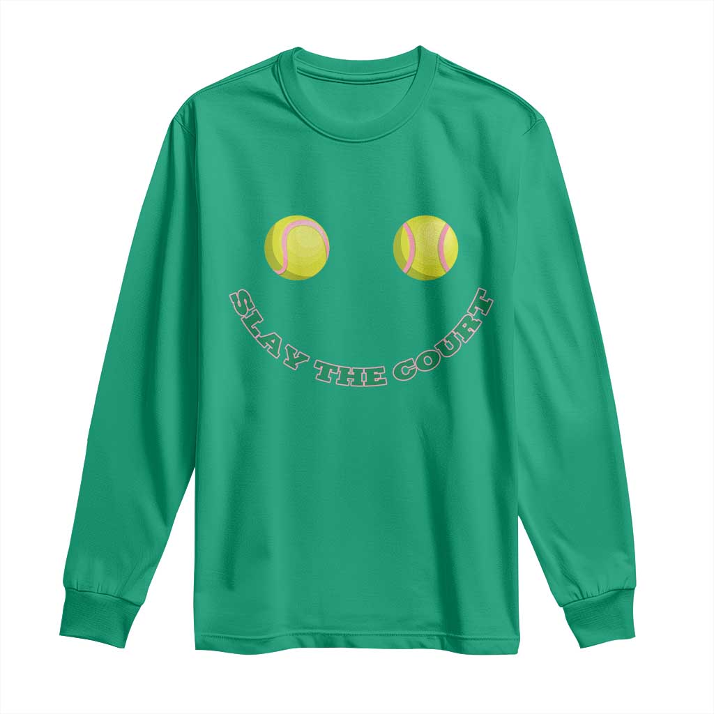 Slay The Court Tennis Girl Long Sleeve Shirt Funny Tennis Player Gift TS12 Irish Green Print Your Wear