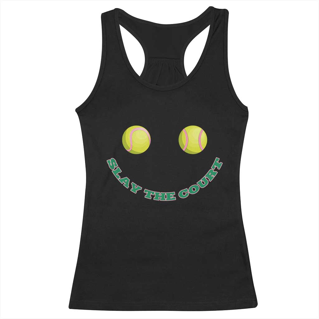 Slay The Court Tennis Girl Racerback Tank Top Funny Tennis Player Gift TS12 Black Print Your Wear