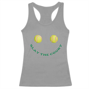 Slay The Court Tennis Girl Racerback Tank Top Funny Tennis Player Gift TS12 Sport Gray Print Your Wear