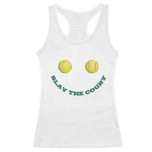 Slay The Court Tennis Girl Racerback Tank Top Funny Tennis Player Gift TS12 White Print Your Wear