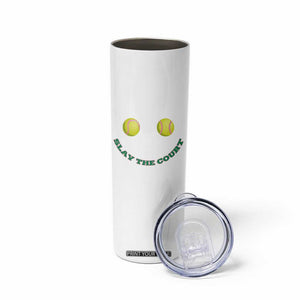 Slay The Court Tennis Girl Skinny Tumbler Funny Tennis Player Gift TS12 Print Your Wear