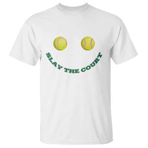 Slay The Court Tennis Girl T Shirt Funny Tennis Player Gift TS12 White Print Your Wear