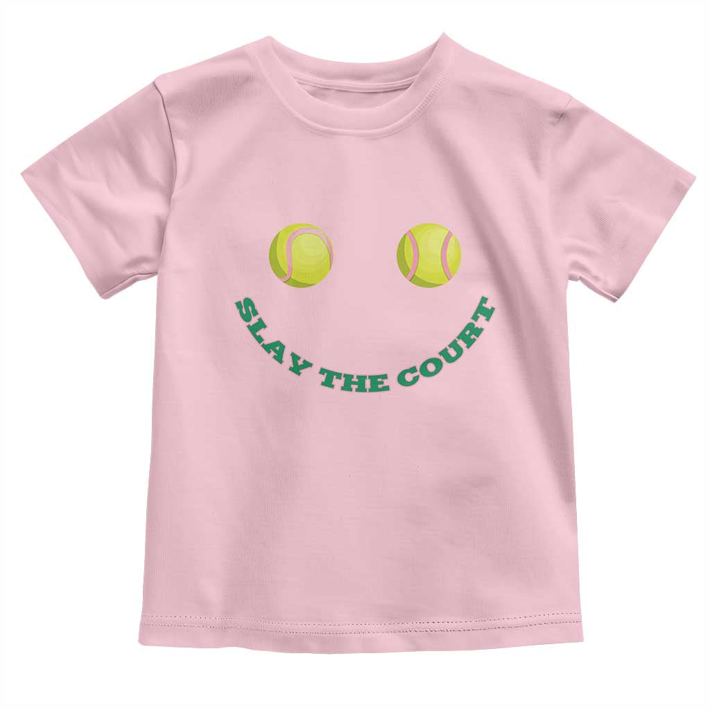 Slay The Court Tennis Girl Toddler T Shirt Funny Tennis Player Gift TS12 Light Pink Print Your Wear