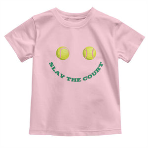 Slay The Court Tennis Girl Toddler T Shirt Funny Tennis Player Gift TS12 Light Pink Print Your Wear