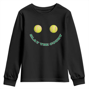 Slay The Court Tennis Girl Youth Sweatshirt Funny Tennis Player Gift TS12 Black Print Your Wear