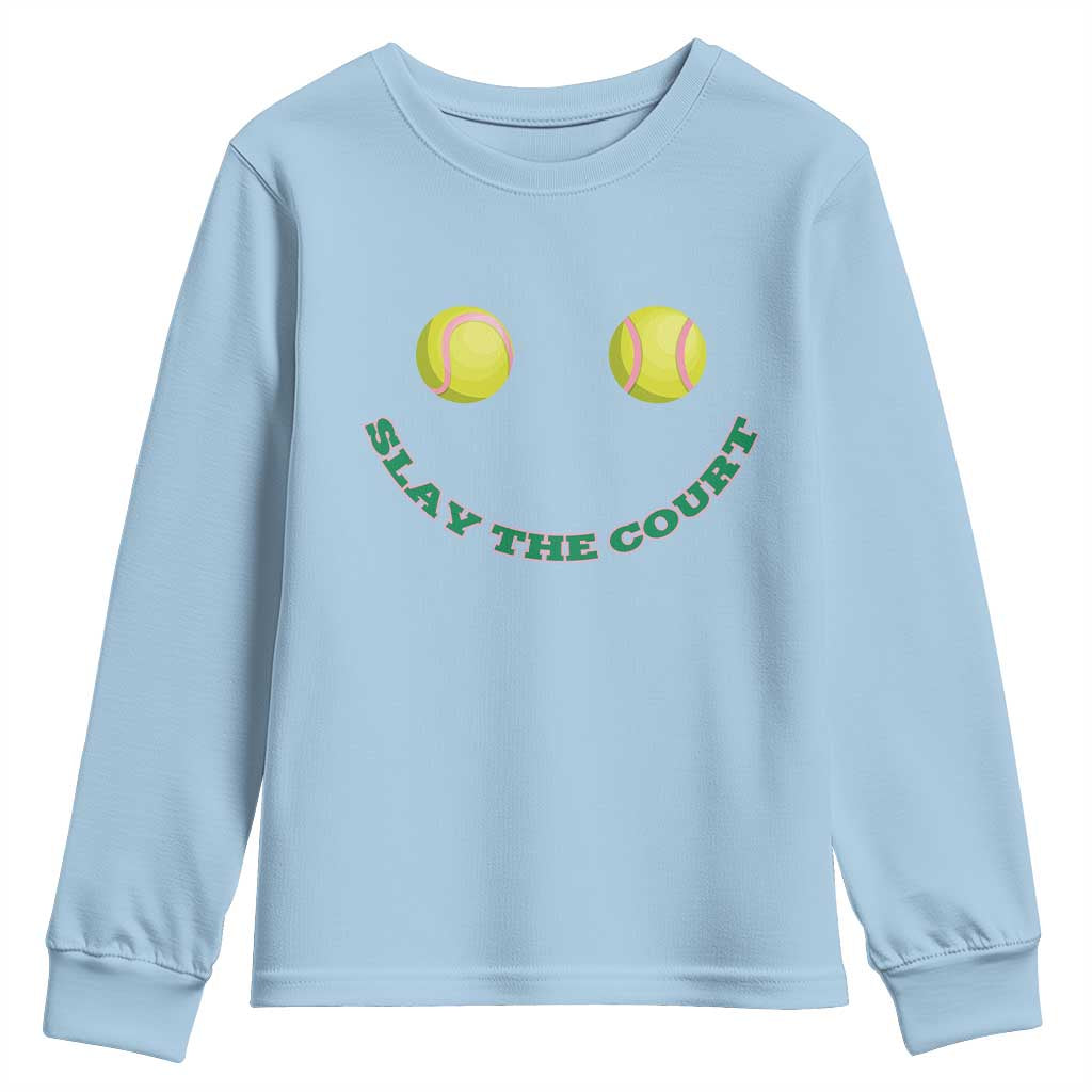 Slay The Court Tennis Girl Youth Sweatshirt Funny Tennis Player Gift TS12 Light Blue Print Your Wear