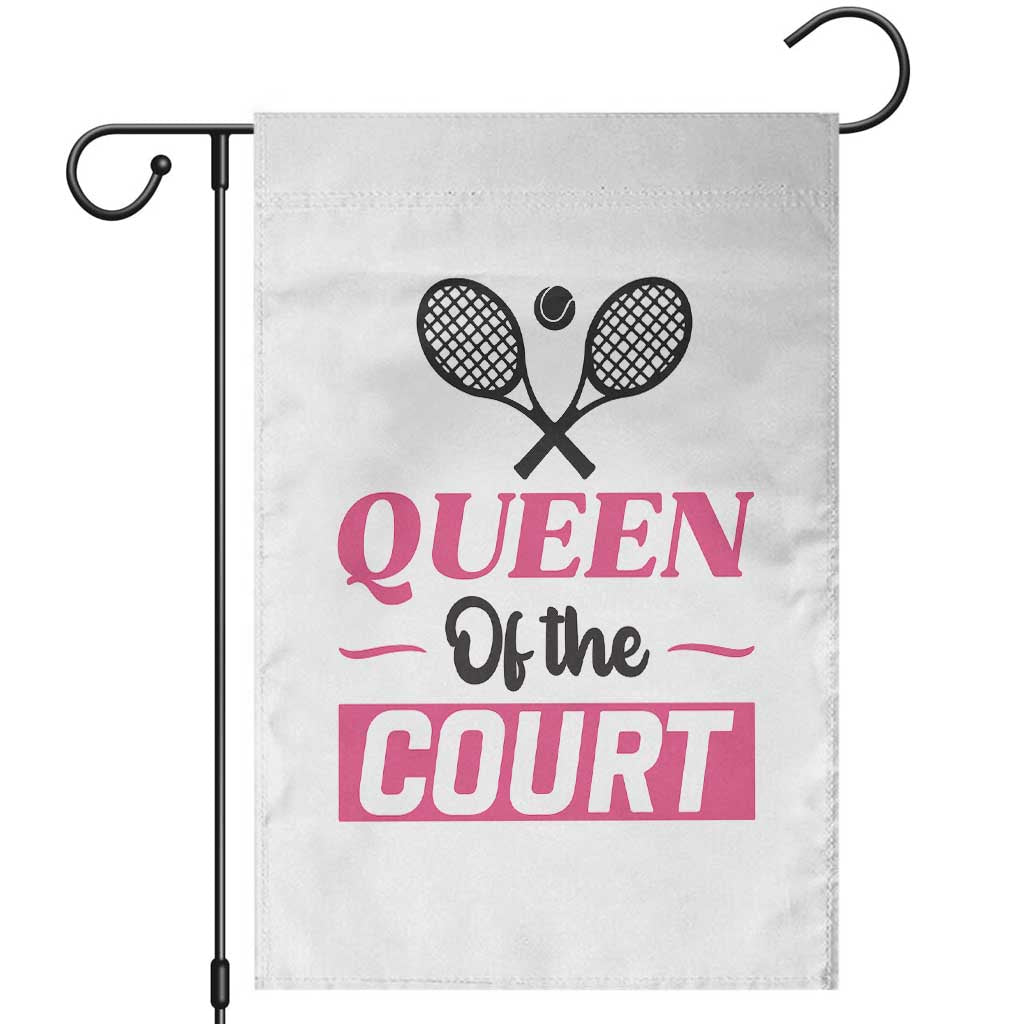 Queen Of The Court Garden Flag Funny Tennis Girl Gift TS12 White Print Your Wear
