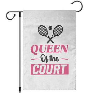 Queen Of The Court Garden Flag Funny Tennis Girl Gift TS12 White Print Your Wear