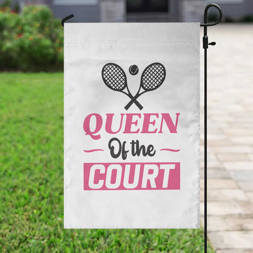 Queen Of The Court Garden Flag Funny Tennis Girl Gift TS12 Print Your Wear