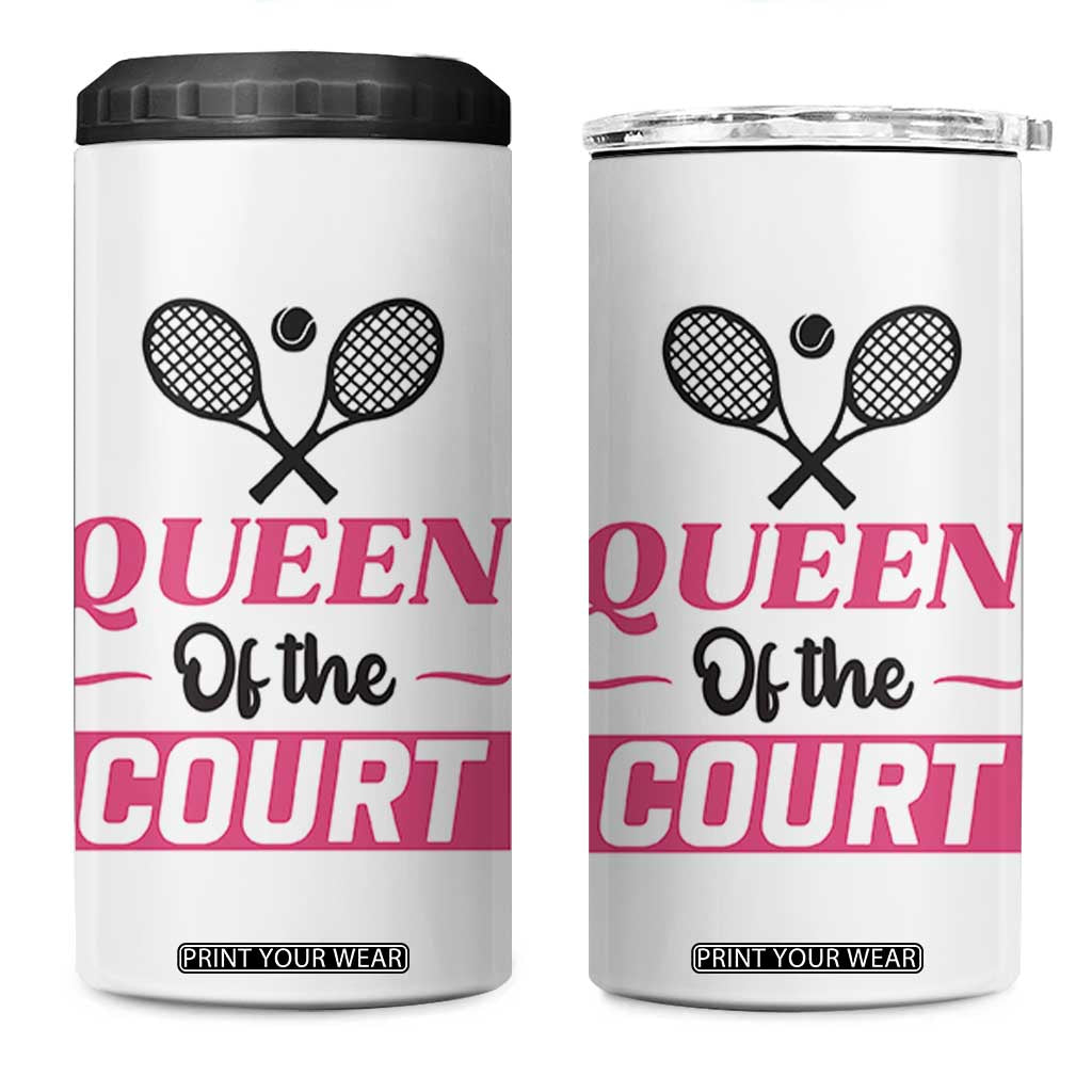 Queen Of The Court 4 in 1 Can Cooler Tumbler Funny Tennis Girl Gift TS12 One Size: 16 oz White Print Your Wear