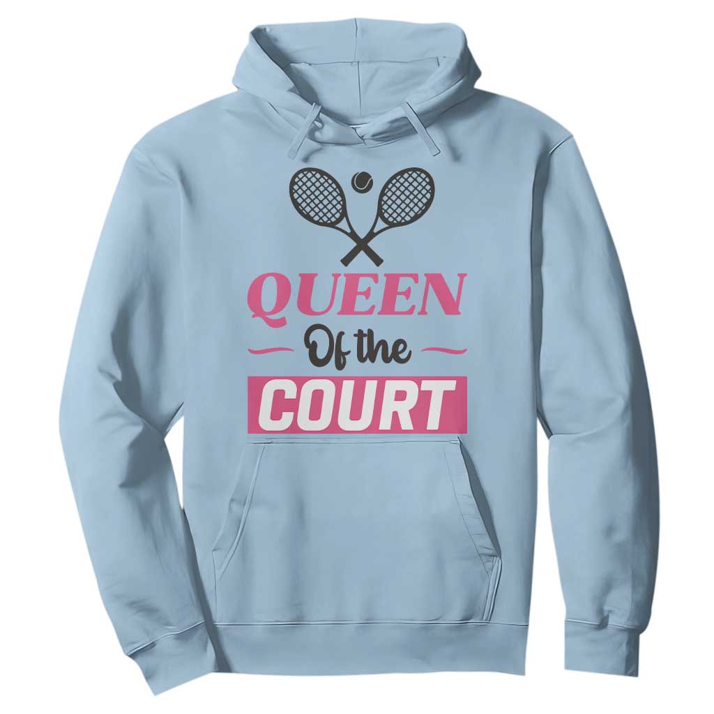 Queen Of The Court Hoodie Funny Tennis Girl Gift TS12 Light Blue Print Your Wear