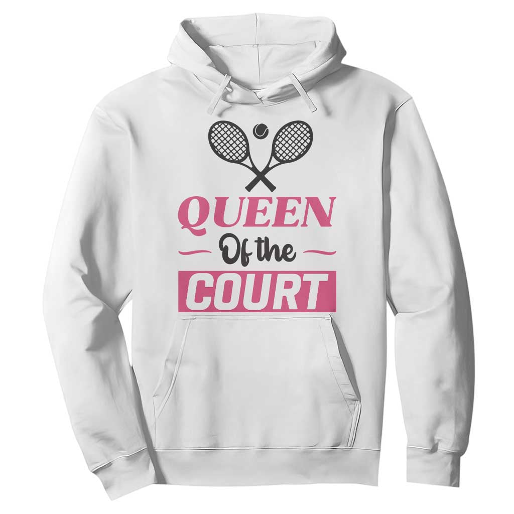 Queen Of The Court Hoodie Funny Tennis Girl Gift TS12 White Print Your Wear