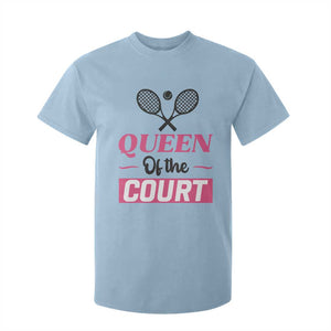 Queen Of The Court T Shirt For Kid Funny Tennis Girl Gift TS12 Light Blue Print Your Wear