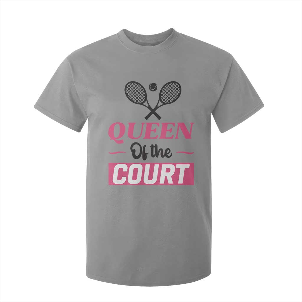 Queen Of The Court T Shirt For Kid Funny Tennis Girl Gift TS12 Sport Gray Print Your Wear