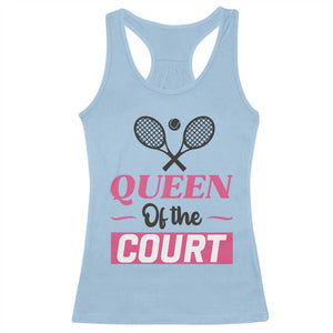 Queen Of The Court Racerback Tank Top Funny Tennis Girl Gift TS12 Light Blue Print Your Wear