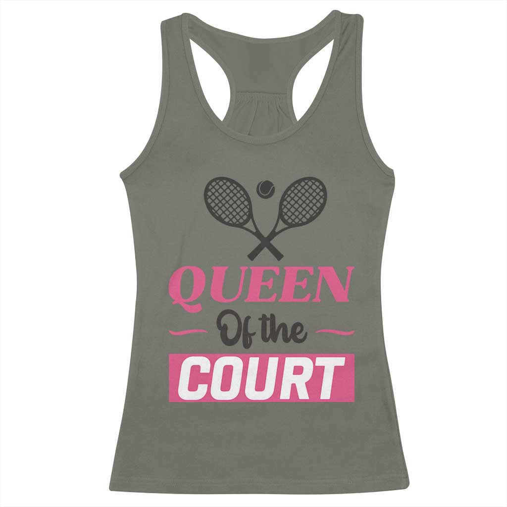 Queen Of The Court Racerback Tank Top Funny Tennis Girl Gift TS12 Military Green Print Your Wear