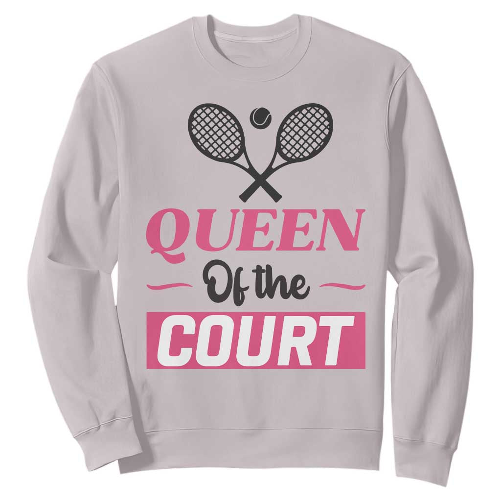 Queen Of The Court Sweatshirt Funny Tennis Girl Gift TS12 Ice Gray Print Your Wear