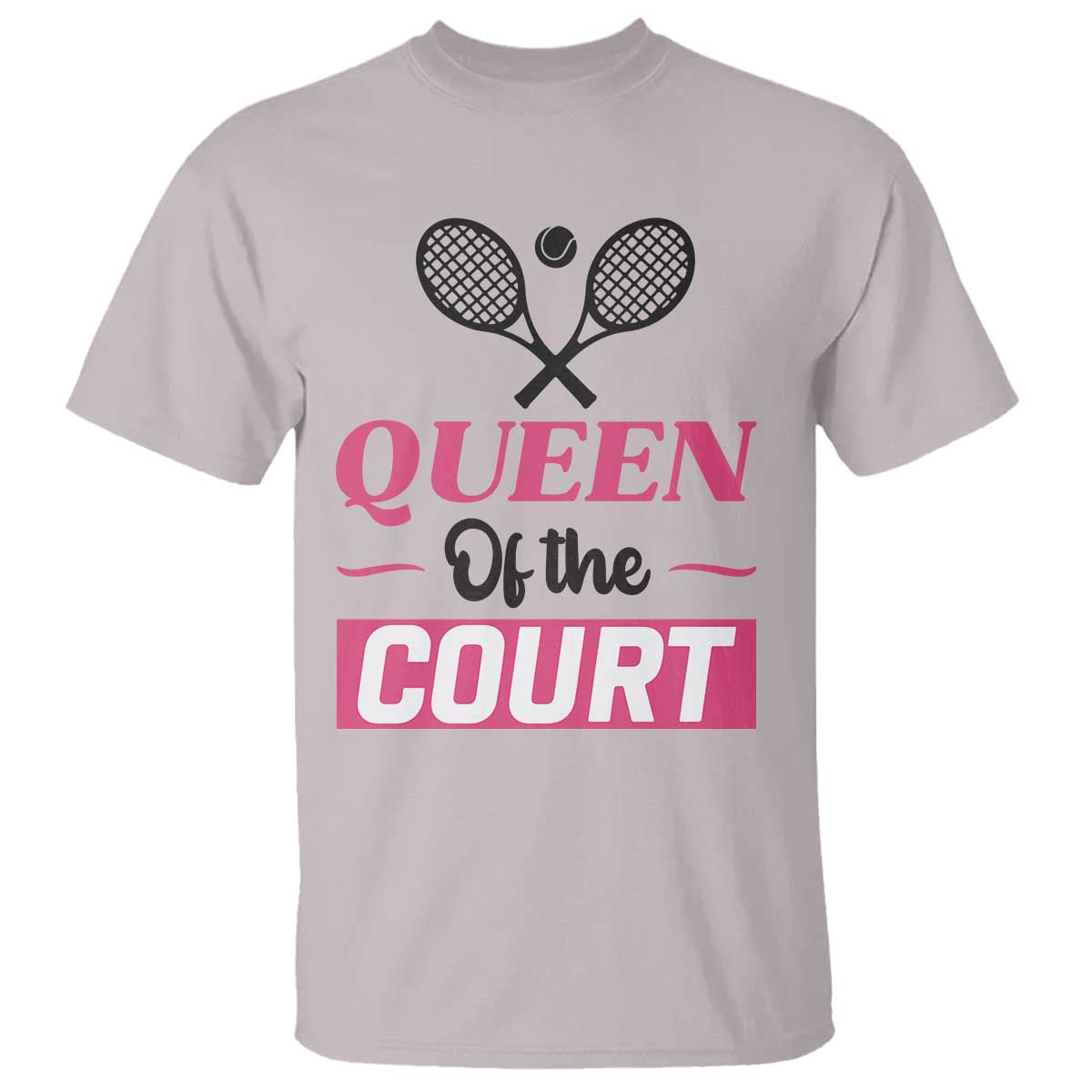 Queen Of The Court T Shirt Funny Tennis Girl Gift TS12 Ice Gray Print Your Wear