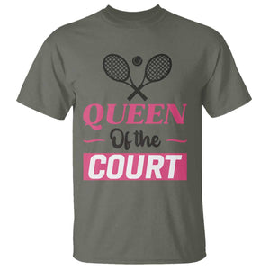 Queen Of The Court T Shirt Funny Tennis Girl Gift TS12 Military Green Print Your Wear