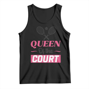 Queen Of The Court Tank Top Funny Tennis Girl Gift TS12 Black Print Your Wear