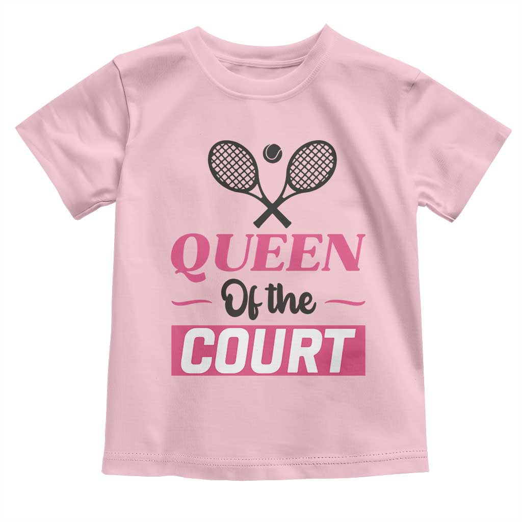 Queen Of The Court Toddler T Shirt Funny Tennis Girl Gift TS12 Light Pink Print Your Wear