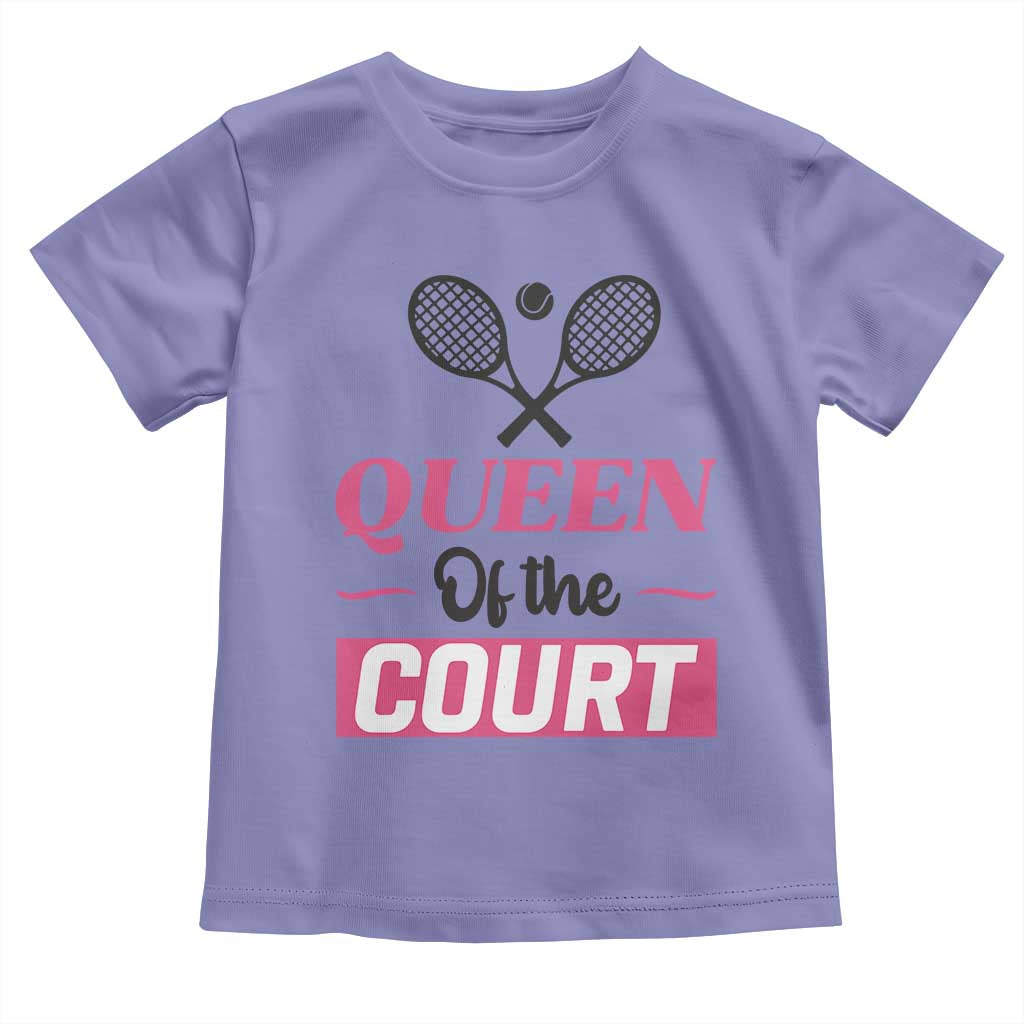 Queen Of The Court Toddler T Shirt Funny Tennis Girl Gift TS12 Violet Print Your Wear