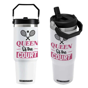 Queen Of The Court Flip Straw Tumbler Funny Tennis Girl Gift TS12 One Size: 30 oz White Print Your Wear