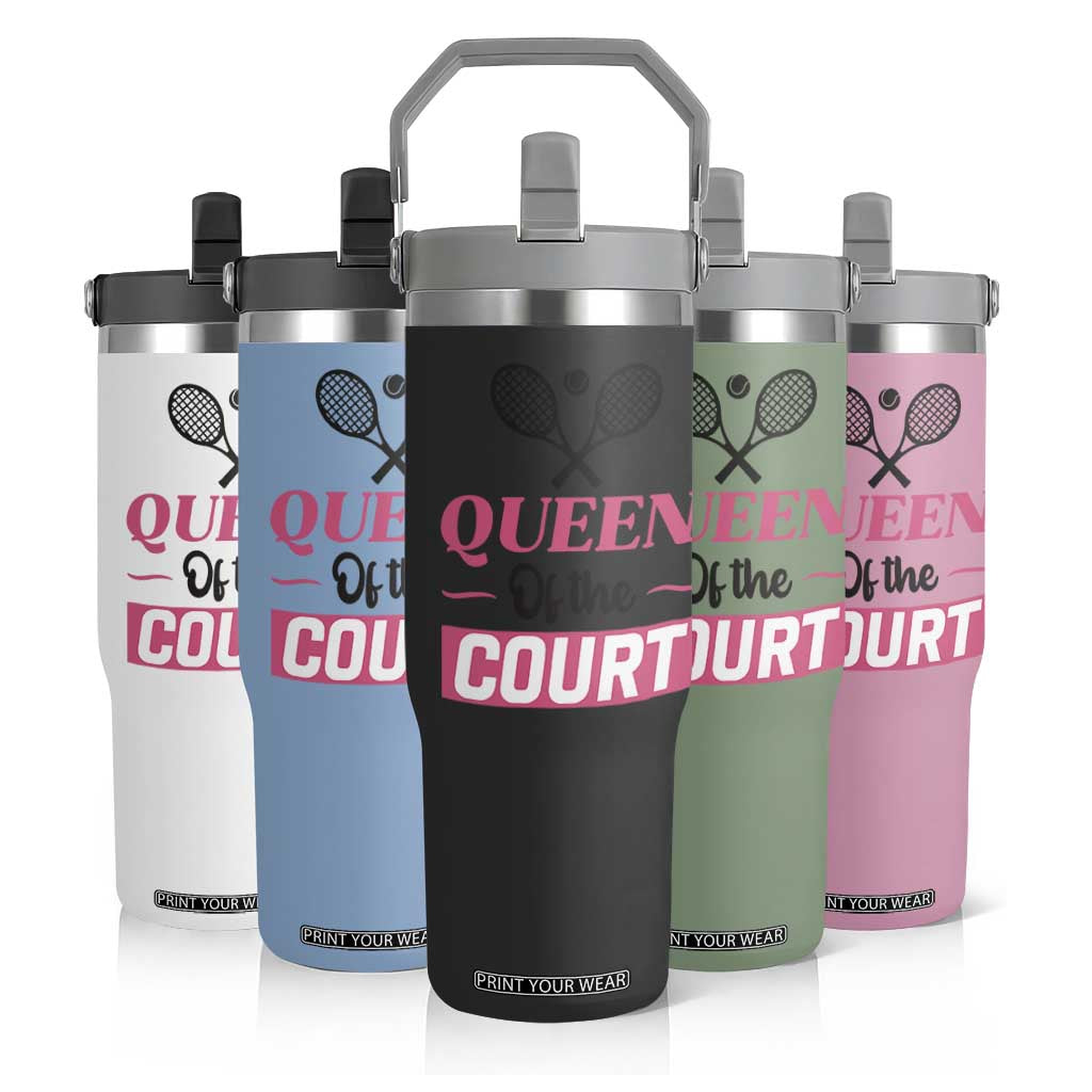 Queen Of The Court Flip Straw Tumbler Funny Tennis Girl Gift TS12 Print Your Wear